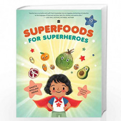 Superfoods for Superheroes by Namita Mehra, Cecillia Hidayat Book-9789390221790