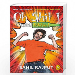 Oh Shit! I am Hitched by Sahil Rajput Book-9789390391233