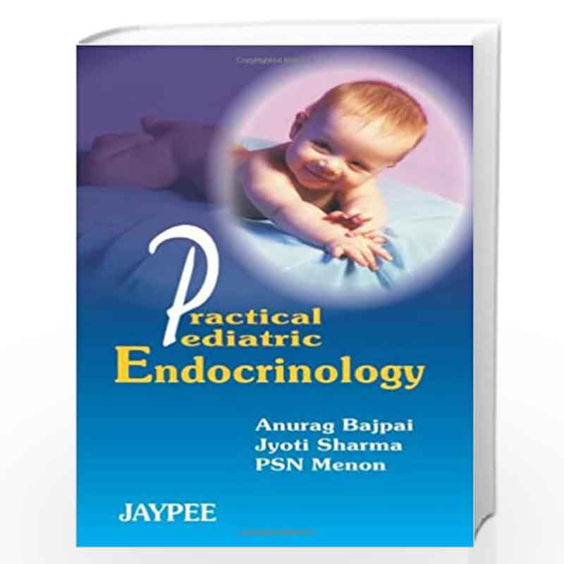 Practical Pediatric Endocrinology By Bajpai Buy Online Practical Pediatric Endocrinology Book At 