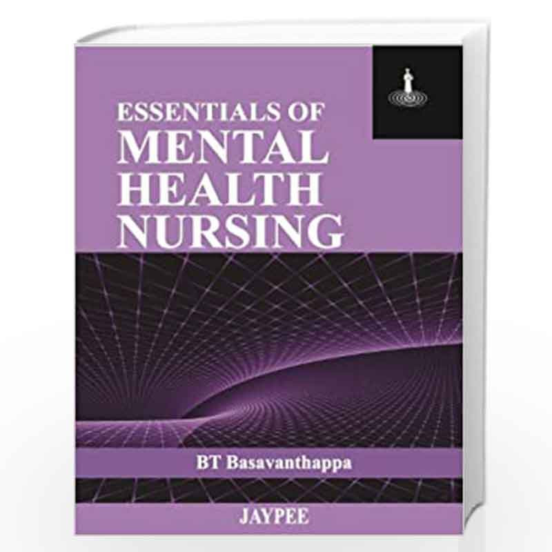 Essentials of Mental Health Nursing by BASAVANTHAPPA Book-9789350253717