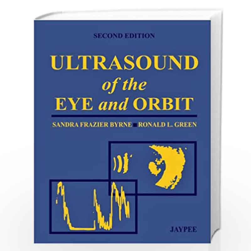 Ultrasound of the Eye and Orbit by BYRNE Book-9788184488999