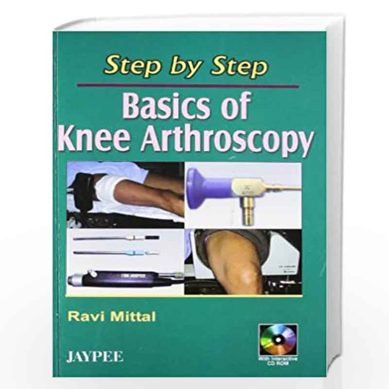Step by Step Basics of Knee Arthroscopy (with CD ROM) by MITTAL Book-9788180617164