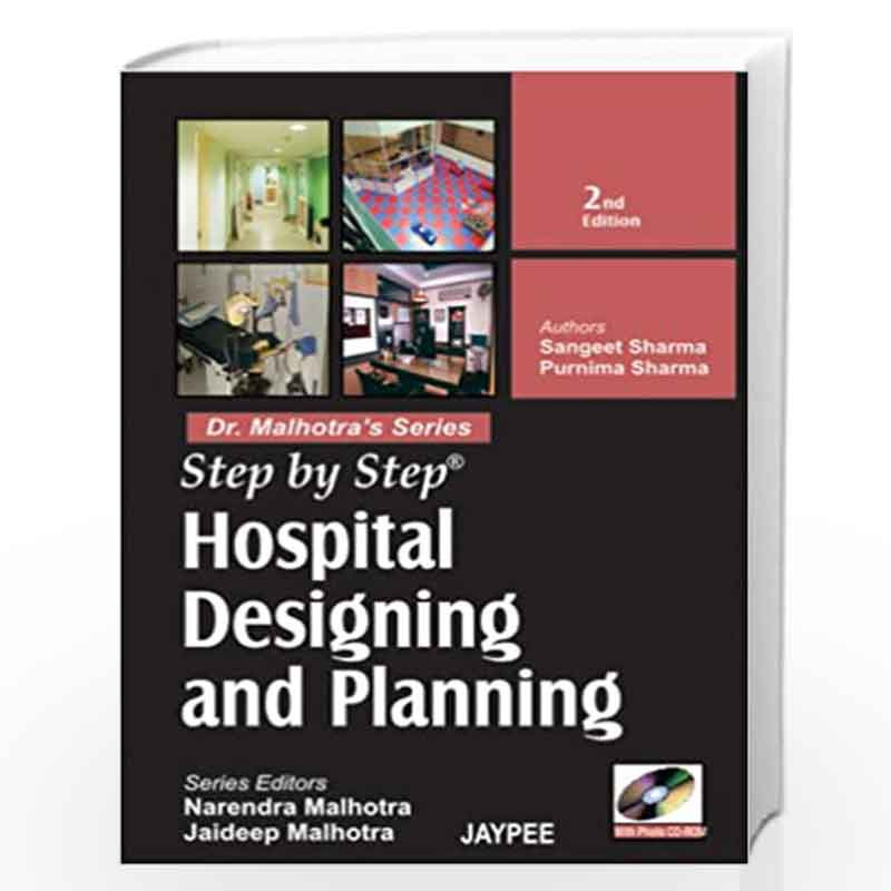 Step By Step Hospital Designing And Planning With Photo Cd Rom(Dr.Malhotra'S Series) by SHARMA Book-9788184488203