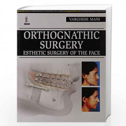 Orthognathic Surgery Esthetic Surgery Of The Face by VARGHESE MANI Book-9788171794157