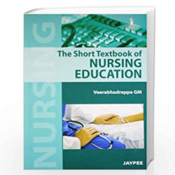 The Short Textbook Of Nursing Education by VEERABHADRAPPA Book-9789350253908