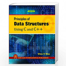 Principles of Data Structures Using C and C++ by Das, Vinu V. Book-9788122418583