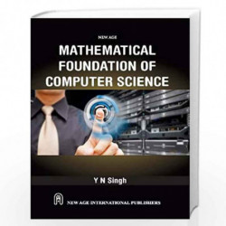 Mathematical Foundation of Computer Science by Singh, Y.N. Book-9788122416671