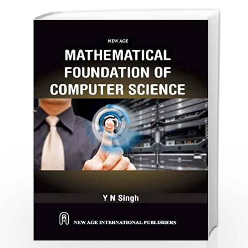 Mathematical Foundation of Computer Science by Singh, Y.N. Book-9788122416671