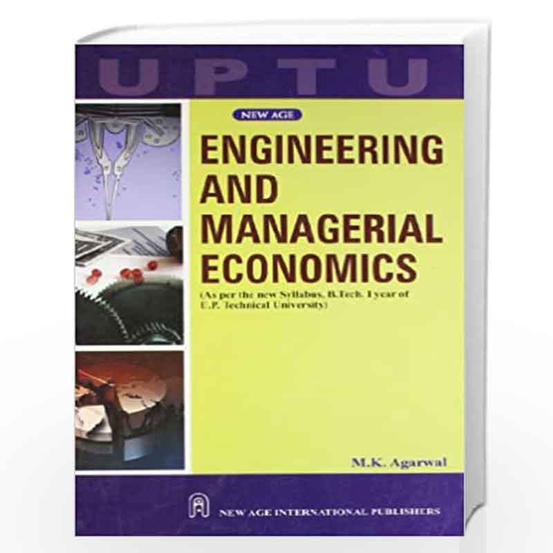 Engineering and Managerial Economics (UPTU) by Agarwal, M.K. Book-9788122430011