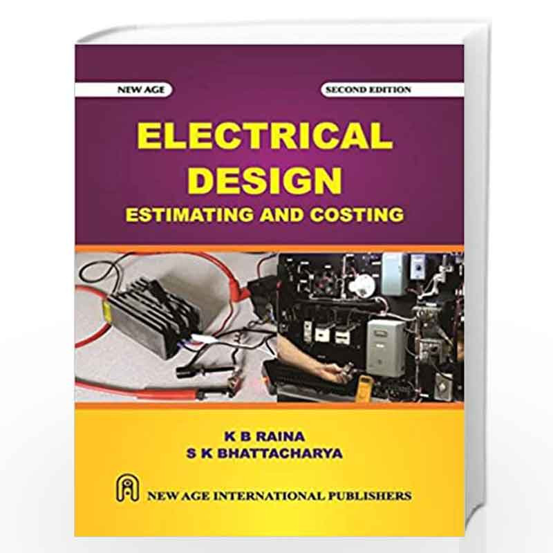 Electrical Design Estimating and Costing by Raina, K.B.Buy Online