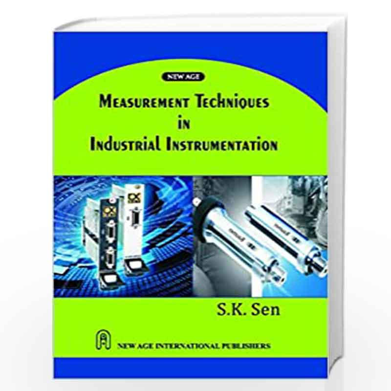 Measurement Techniques in Industrial Instrumentation by Sen, S.K. Book-9788122433388