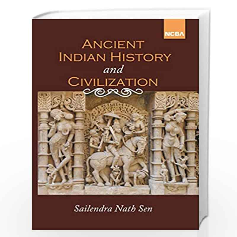 Ancient Indian History and Civilization by Sen, S.N. Book-9788122411980