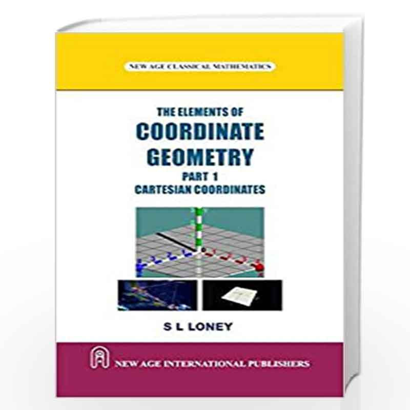 The Elements of Coordinate Geometry Part - I by Loney, S.L. Book-9789385923647