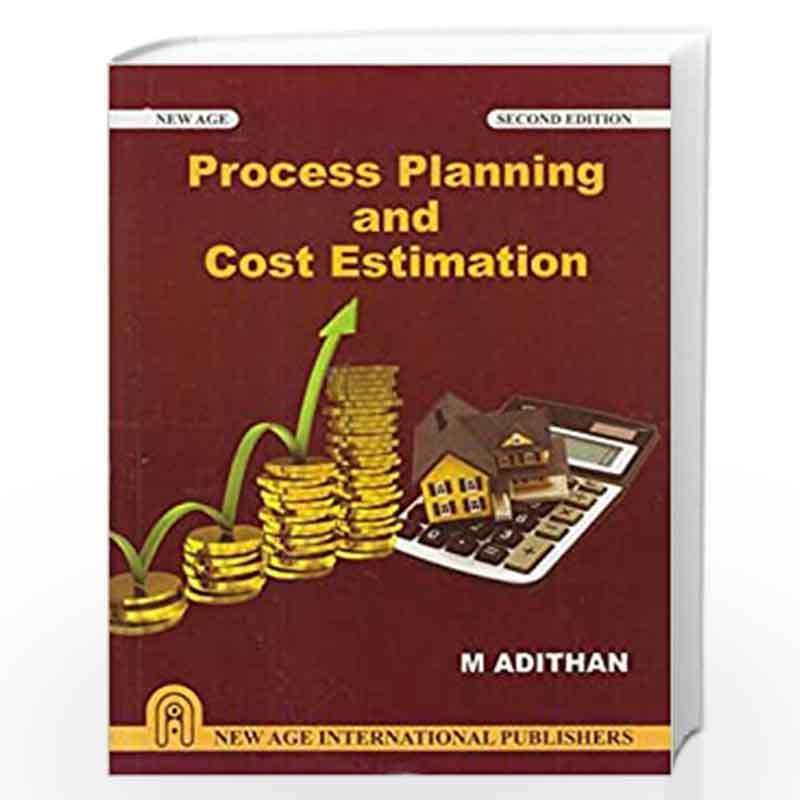 Process Planning and Cost Estimation by Adithan, M.  Book-9788122434545