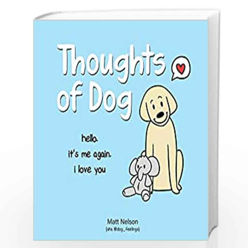 Thoughts of Dog, Book by Matt Nelson