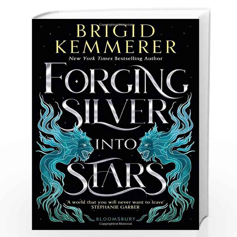 Forging Silver into Stars by Brigid Kemmerer Book-9781526645746
