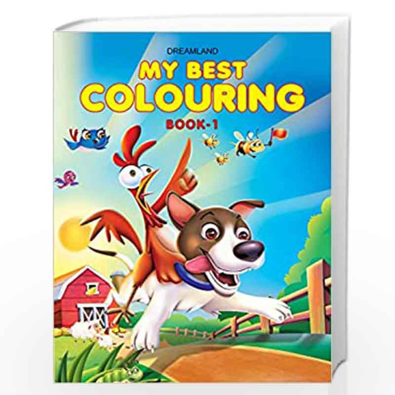 My Best Colouring Book 1 for Kids Age 2 -6 Years | Drawing, Colouring, Copy Colour Book by Dreamland Publications Book-978935089