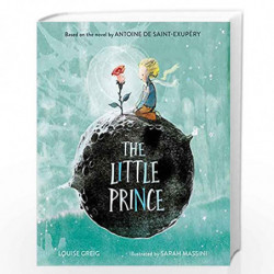 The Little Prince: The enchanting classic fable, adapted as a new childrens illustrated picture book by Antoine de Saint-Exupery