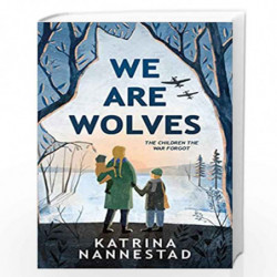 We Are Wolves: New World War Two historical fiction for 2021, for children aged 9+ by nnestad, Katri Book-9780755503636
