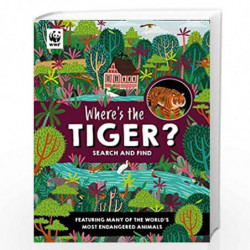 Wheres the Tiger?: A WWF search and find activity book for kids who love animals! by Farshore Book-9781405299886