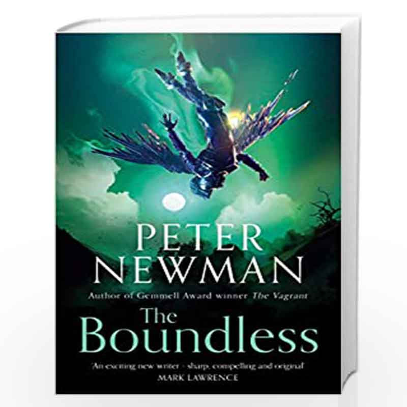 The Boundless: Epic fantasy adventure from the award-winning author of THE VAGRANT: Book 3 (The Deathless Trilogy) by Newman, Pe