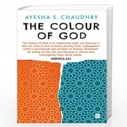 The Colour of God by Ayesha S. Chaudhry Book-9789354228681