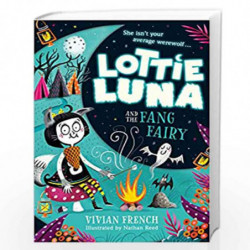 Lottie Luna and the Fang Fairy: Book 3 by FRENCH VIVIAN Book-9780008343040