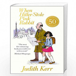 When Hitler Stole Pink Rabbit: Fifty years of the classic family story of escape and refuge by Kerr Judith Book-9780008496609
