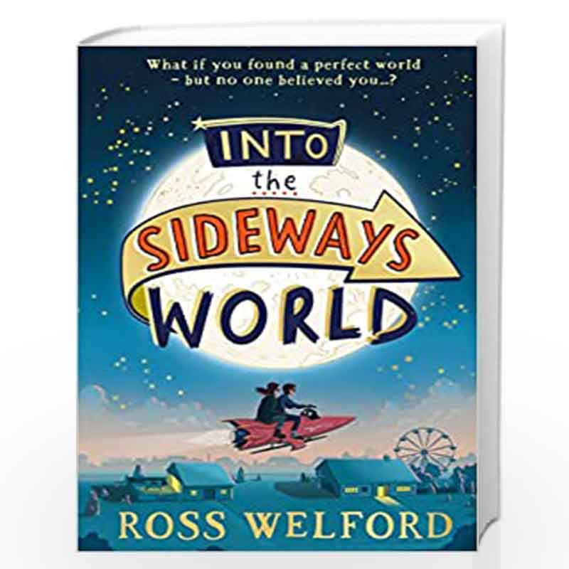 INTO THE SIDEWAYS WORLD by Ross Welford Book-9780008333843