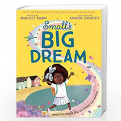 Smalls Big Dream: An inspiring and magical story about dreaming big, from the winner of the 2021 Costa Childrens Book Award by M