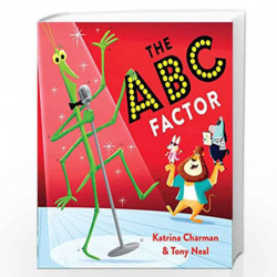 The ABC Factor: Meet a host of extraordinary animals in this brilliantly funny alphabet story with a strong message about self-b