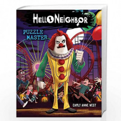 Hello Neighbor #6: Puzzle Master by Carly Anne West Book-9789390590742