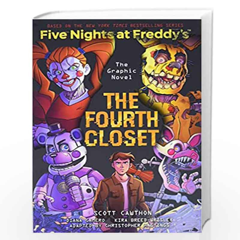 Five Nights At Freddys Graphic Novel 3 The Fourth Closet Graphix By Scott Cawthon Kira