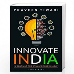 Innovate India: A Roadmap for Atmanirbhar Bharat by Praveen Tiwari Book-9789390513154