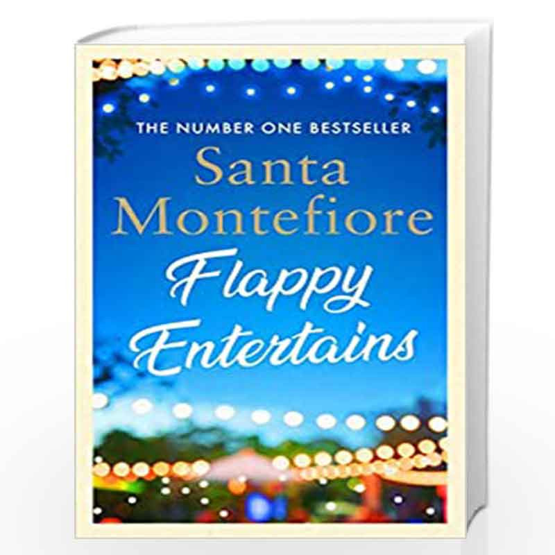 Flappy Entertains: The joyous Sunday Times bestseller by Santa Montefiore Book-9781398500341