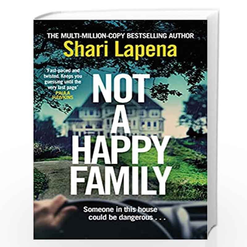 Not a Happy Family: the instant Sunday Times bestseller, from the #1 bestselling author of THE COUPLE NEXT DOOR by Lape, Shari B