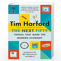 The Next Fifty Things that Made the Modern Economy by Tim Harford Book-9780349144030