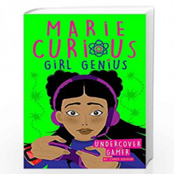 Marie Curious, Girl Genius: Undercover Gamer: Book 3 by Chris Edison Book-9781408360095