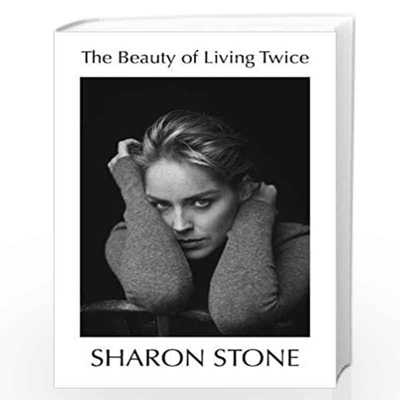 The Beauty of Living Twice by Sharon Stone Book-9781838953874