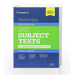 The Official SAT Subject Tests in Mathematics Levels 1 & 2 Study Guide by The College Board Book-9780874477726