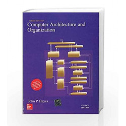 Computer Architecture and Organization by John Hayes Book-9781259028564