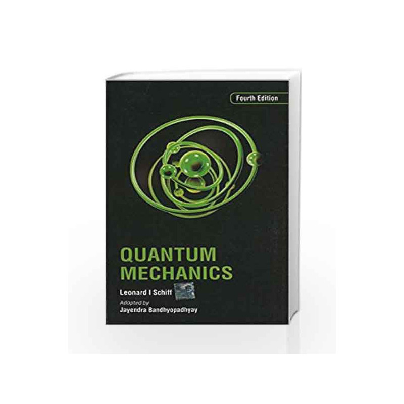 Quantum Mechanics by Leonard I. Schiff-Buy Online Quantum Mechanics Book at  Best Price in India:Madrasshoppe.com