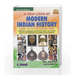 A New Look at Modern Indian History: Form 1707 To The Modern Times by B.L. Grover Book-9788121905329