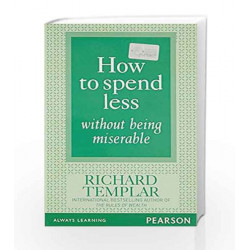 How to Spend Less Without Being Miserable, 1e by Templar Book-9788131730140