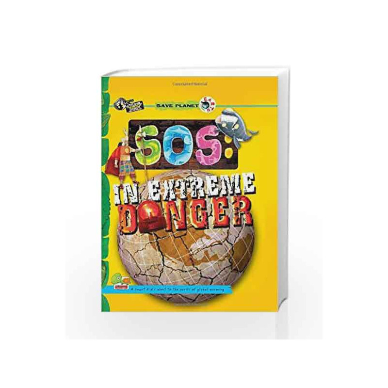 SOS: Key stage 3: In Extreme Danger (Save Planet Earth) by Benita Sen Book-9788179931455