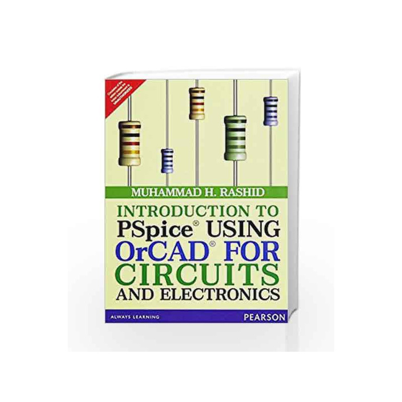 Introduction to PSpice Using OrCAD for Circuits and Electronics by Rashid Book-9789332555174