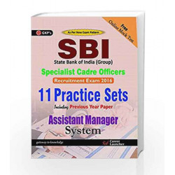 SBI Group Assistant Manager (Systems) Specialist Cadre Officers: 11 Practice Sets Including Previous Year Paper - 2016 by GKP