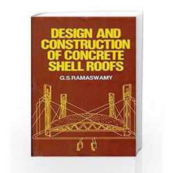 Design, Construc. Concrete Shell Roofs by G.S. Ramaswamy Book-9788123909905