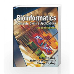 Bioinformatics Concepts, Skills and Applications by S. C. Rastogi Book-9788123914824