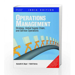 Operations Management: Strategy, Global Supply Chain and Service Operations by Kenneth K. Boyer Book-9788131514375